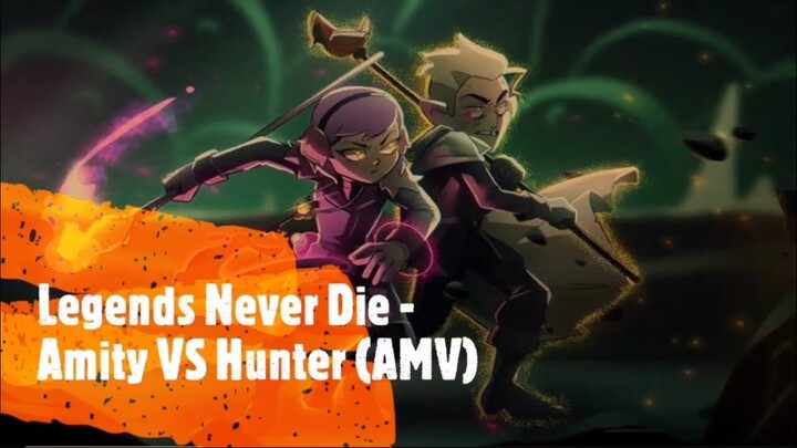 Legends Never Die - Amity VS Hunter (AMV)
