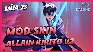 Mod Skin Allain Kirito V2 Mới Nhất Mùa 23 Có Hiệu Ứng Không Lỗi Mạng | Yugi Gaming