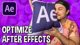 How to Optimize Adobe After Effects for Performance 2020