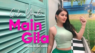 Gita Youbi - Main Gila (Official Music Video)