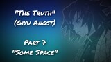 "The Truth" | Giyu Angst | Demon Slayer Texting Story Part 7 : "Some Space"