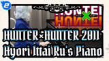 [HUNTER×HUNTER 2011]  HUNTER×HUNTER ED-Hyori Ittai| Ru's Piano