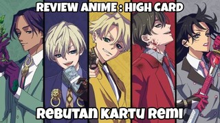 REVIEW ANIME : HIGH CARD || Rebutan kartu remi