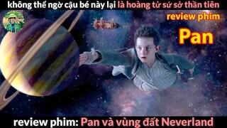 cậu bé Biết Bay - review phim Pan và Vùng Đất Neverland