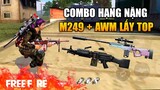 [Garena Free Fire] M249 + AWM lấy Top 1 | TTD