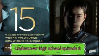 Undercover high school episode 6
