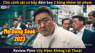 Chú Cảnh Sát Cơ Bắp Một Mình Đấm Bay 2 Băng Nhóm Tội Phạm || Review Phim