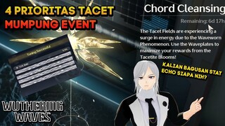 4 PRIORITAS FARMING TACET MUMPUNG CHORD CLEANSING EVENT WUTHERING WAVES