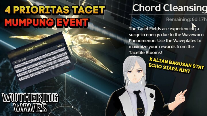 4 PRIORITAS FARMING TACET MUMPUNG CHORD CLEANSING EVENT WUTHERING WAVES