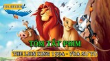 TÓM TẮT PHIM THE LION KING || VUA SƯ TỬ 1994 - PART 1 | FOX SENPAI