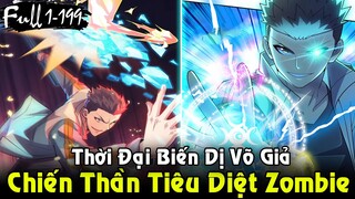 Chiến Thần Tiêu Diệt Zombie Thời Đại Biến Dị Võ Giả Tung Hoành | Full 1-199 REVIEW TRUYỆN TRANH