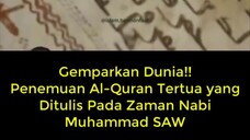 Penemuan Al-Quran Tertua 😱