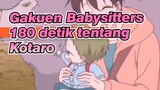 Gakuen Babysitters | 180 detik Tantangan Suara Asli Kotaro!!! Peng~