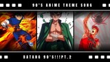 Continuing the Journey: Best 90's Anime Theme Songs Part 2
