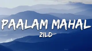 Zild - Paalam Mahal (Lyrics)