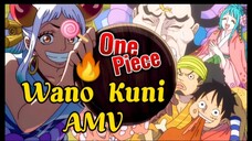 Wano Negeri Terindah Di One Piece Untuk Saat Ini  • [ AMV ] Wano Kuni • One Piece