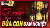 Cốt truyện game kinh dị Việt Nam: Cỏ Máu - Đứa con oan nghiệt | Blood Field | Mọt Game