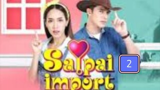 SAPAI IMPORT EP.2 THAIDRAMA