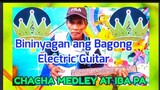 CHACHA MEDLEY AT IBA PA  Kuya Desiderio Montalbo Electric Guitar Fingerstyle