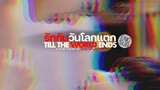 Till the World Ends (2022) Episode 6
