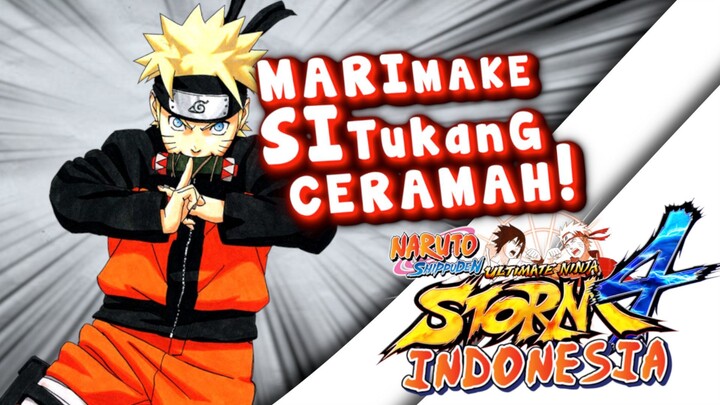 Sudah saatnya Si Tukang Ceramah beraksi - Naruto Shippuden Ultimate Ninja Storm 4 INDONESIA