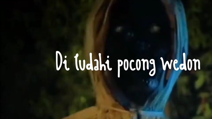 Kisah nyata di ludahi pocong wedon