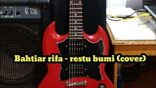 Bahtiar rifa - restu bumi (cover)