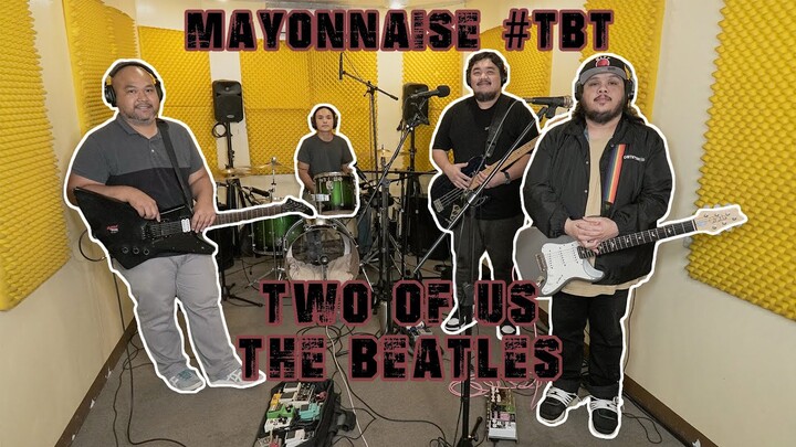 Two Of Us - The Beatles | Mayonnaise #TBT