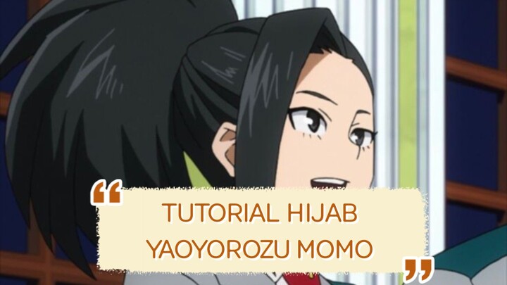 Tutorial Hijab Yaoyorozu Momo