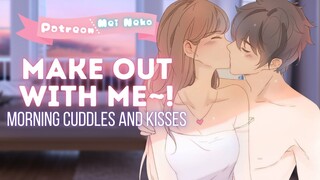 Making Out With Your Girlfriend {Morning Cuddles and Kisses} {F4M}