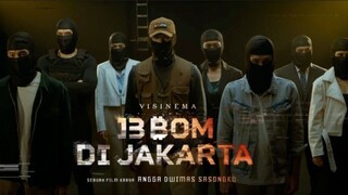 First Look 13 Bom di Jakarta Film Action Indonesia Terbesar Tahun