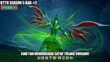 BTTH SEASON 5 EPISODE 81 SUB INDO - Xiao Yan Teknik Sayap Tulang Dewa