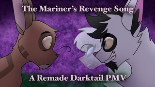 THE MARINER'S REVENGE SONG | A REMADE Darktail PMV | Minor shaking warning!