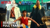 One Piece Season 2 — Full Trailer (2024) Netflix