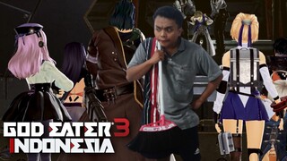 DI TAU MI JAHAT KO KAWANG! (Yuk Main) God Eater 3 (09)