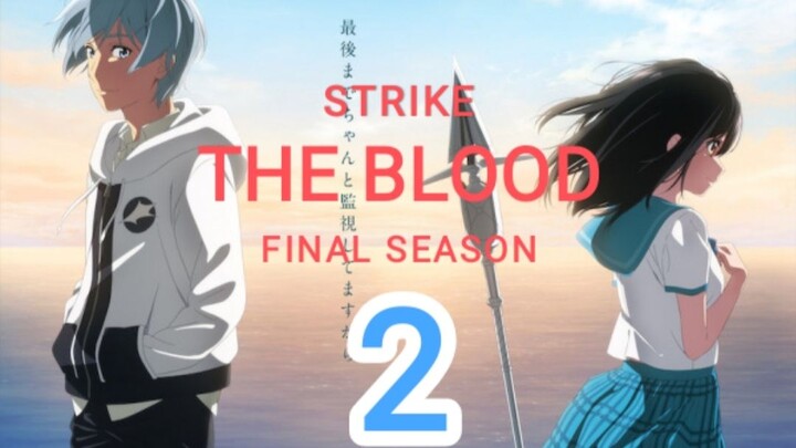 STRIKE THE BLOOD Season 5 EPS 2(sub indo)