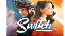 Switch Episode 02 (Tagalog Dubbed)