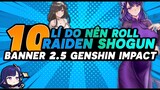 BẠN ĐÃ SẴN SÀNG CHƯA?!? 10 Lí Do Nên Roll Raiden "Baal" Shogun Phiên Bản 2.5 - Bécon Genshin Impact