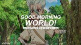 Dr. Stone // Good Morning World! : Burnout Syndromes AMV ( sub español )
