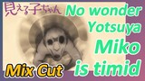 [Mieruko-chan]  Mix Cut | No wonder Yotsuya Miko is timid