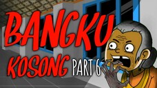 MISTERI BANGKU KOSONG PART 6