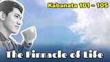 The Pinnacle of Life / Kabanata 101 - 105