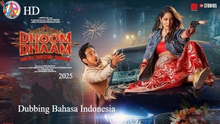 DHOOM DHAAM (2025) DUBBING BAHASA INDONESIA KUALITAS HD