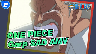 ONE PIECE
Garp SAD AMV_2