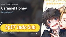 Caramel Honey BL Anime Full Ep 17 Indo Sub