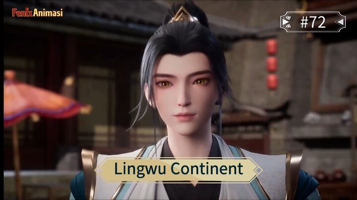 Lingwu Continent Episode 72 Sub Indo