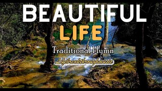 Beautiful Life Traditional Hymn in Country Style