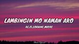 Kejs, Loraine, Mhyre - Lambingin Mo Naman Ako (Lyrics)