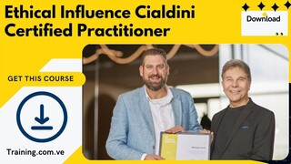 Ethical Influence Cialdini Certified Practitioner [training.com.ve]