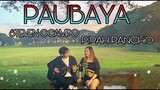 Paubaya Music Video - Moira Dela Torre  | Cover |  Pipah Pancho & Steven Ocampo